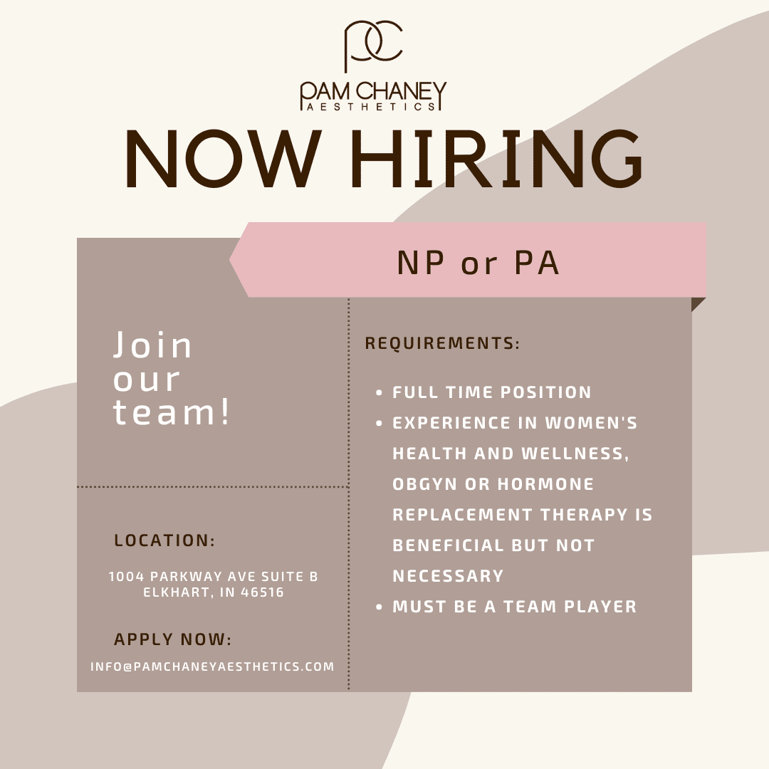 Now Hiring | Pam Chaney Aesthetics | Elkhart IN